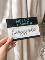 Load image into Gallery viewer, Hello My Name Is... Newborn Sign
