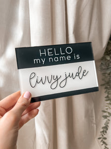 Hello My Name Is... Newborn Sign